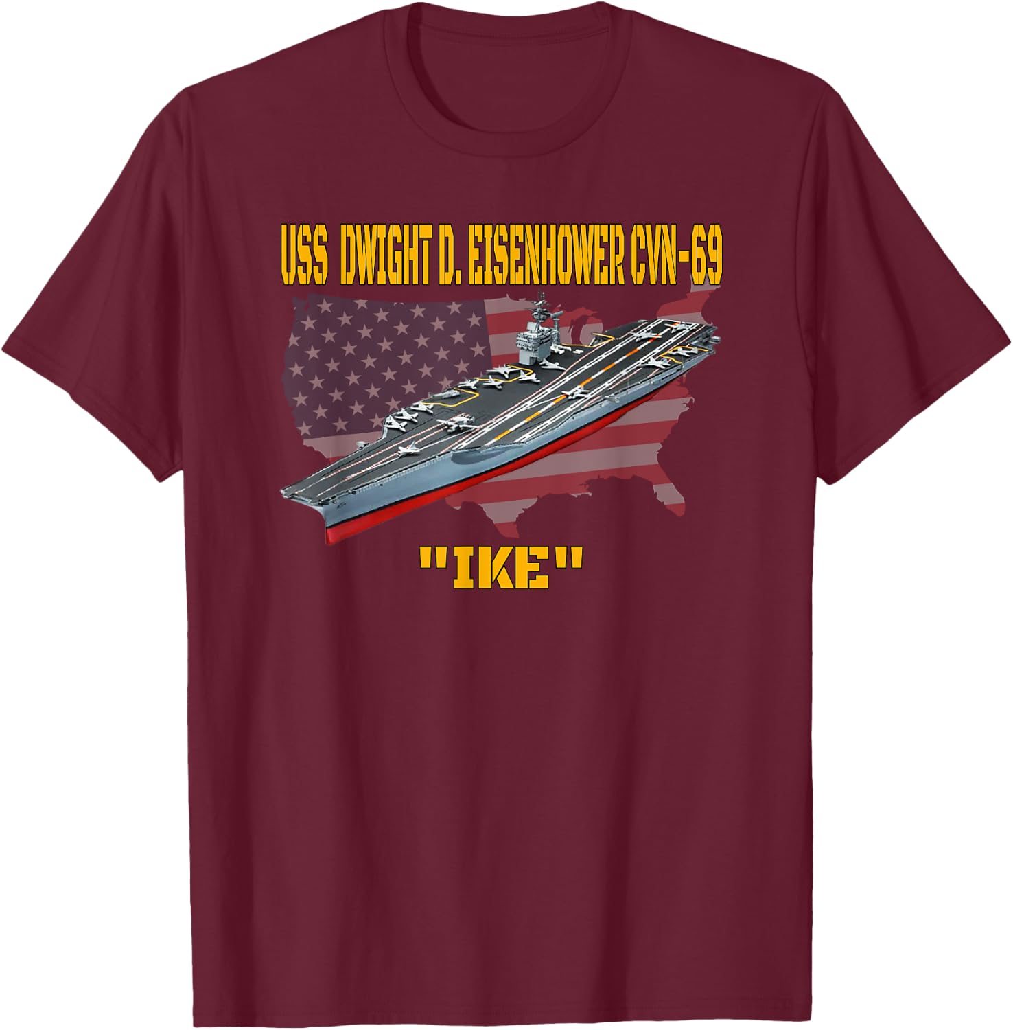 Aircraft Carrier USS Dwight D. Eisenhower CVN-69 Veteran Day T-Shirt - T-Shirt | Maroon