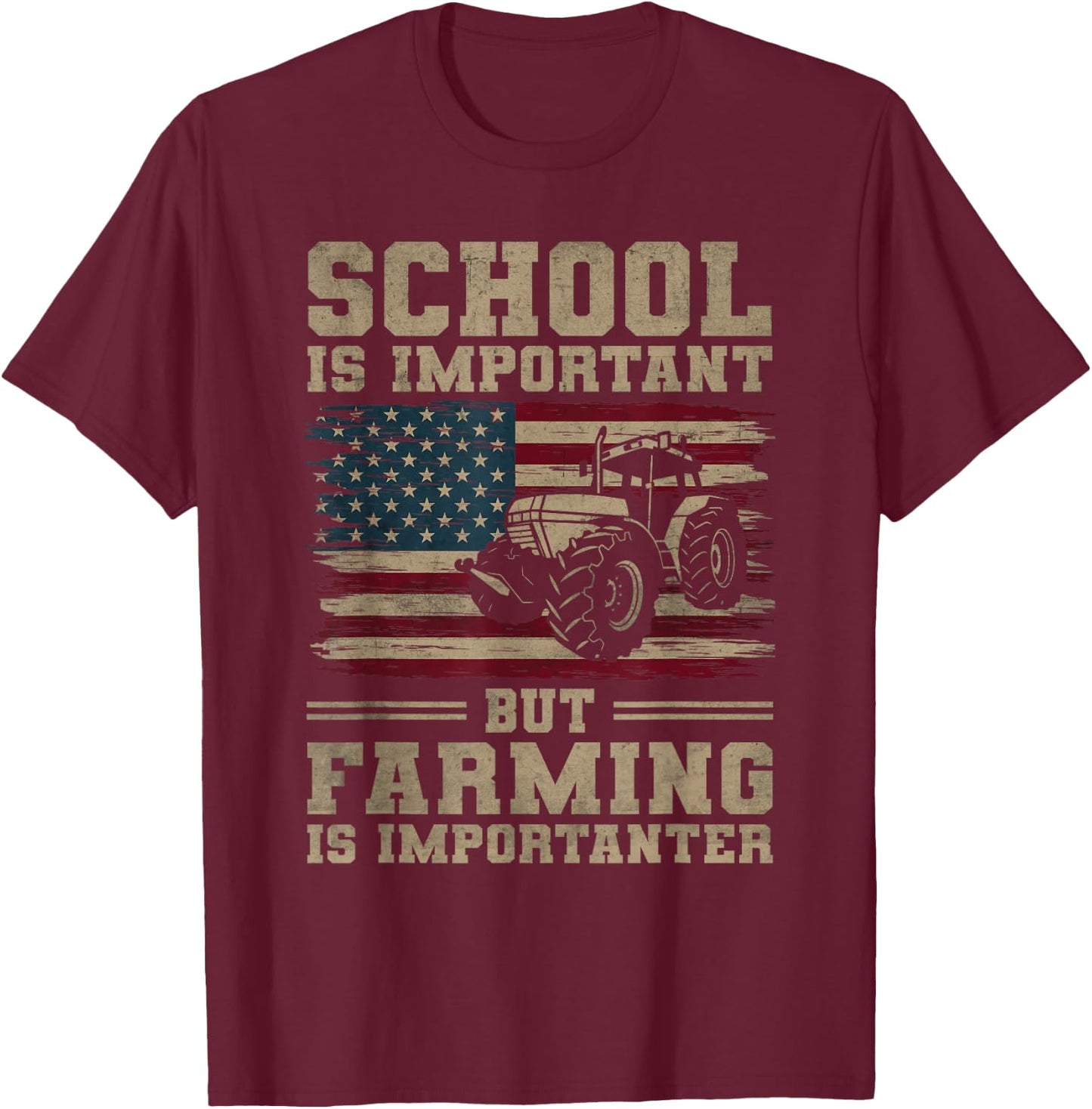 School Is Important But Farming Is Importanter T-Shirt - T-Shirt | Maroon