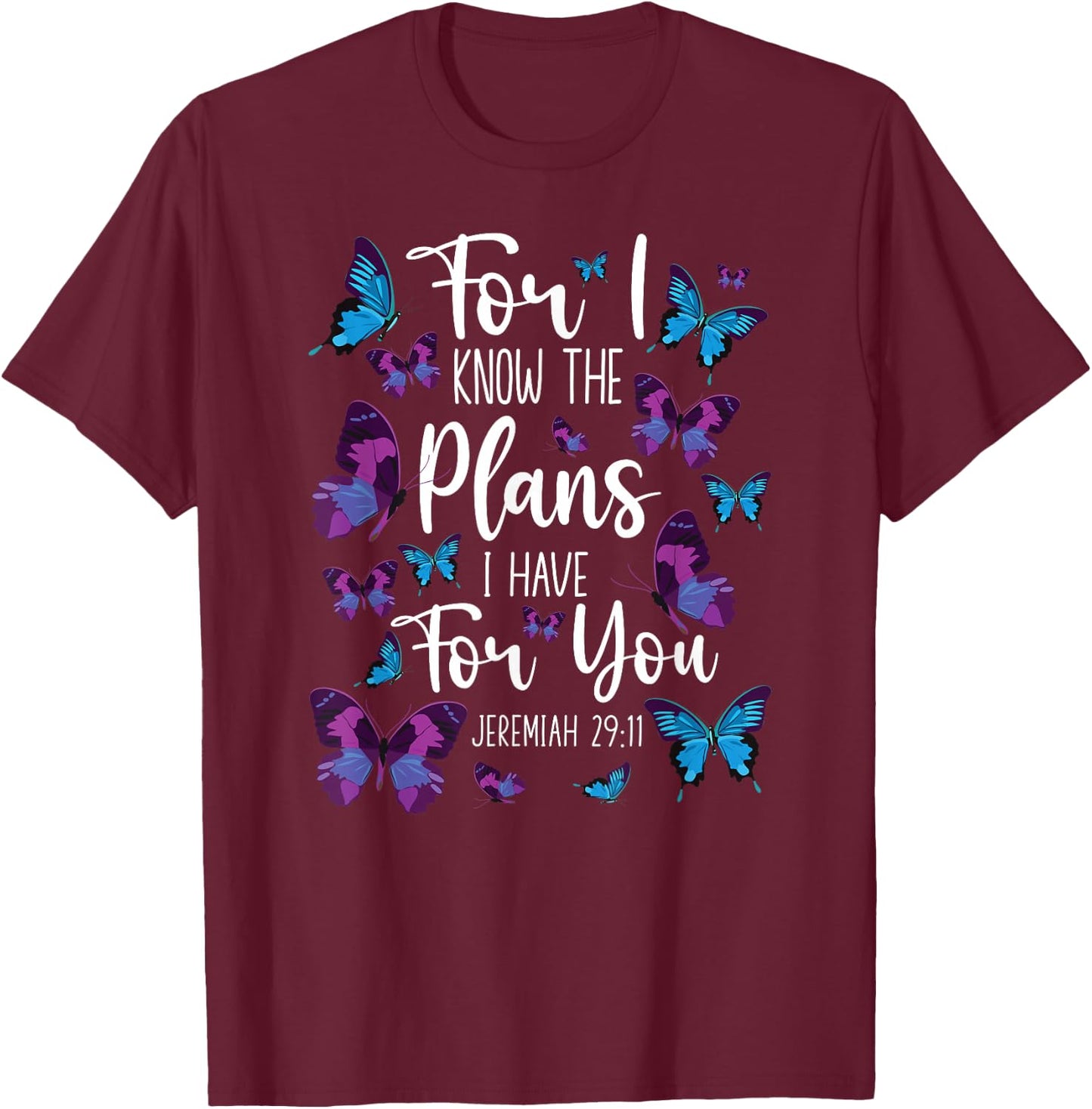 Christian Bible Verse Quote Butterfly Jeremiah 29:11 T-Shirt - T-Shirt | Maroon