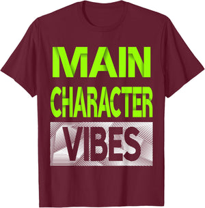 Main Character Vibes Green Color Graphic T-Shirt - T-Shirt | Maroon