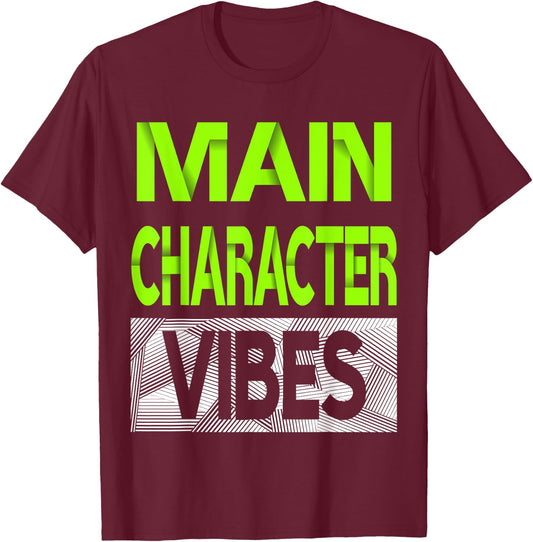 Main Character Vibes Green Color Graphic T-Shirt - T-Shirt | Maroon