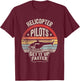 Nice 'n Cool Retro Vintage Helicopter Pilots Get It Up Faster T-Shirt - T-Shirt | Maroon