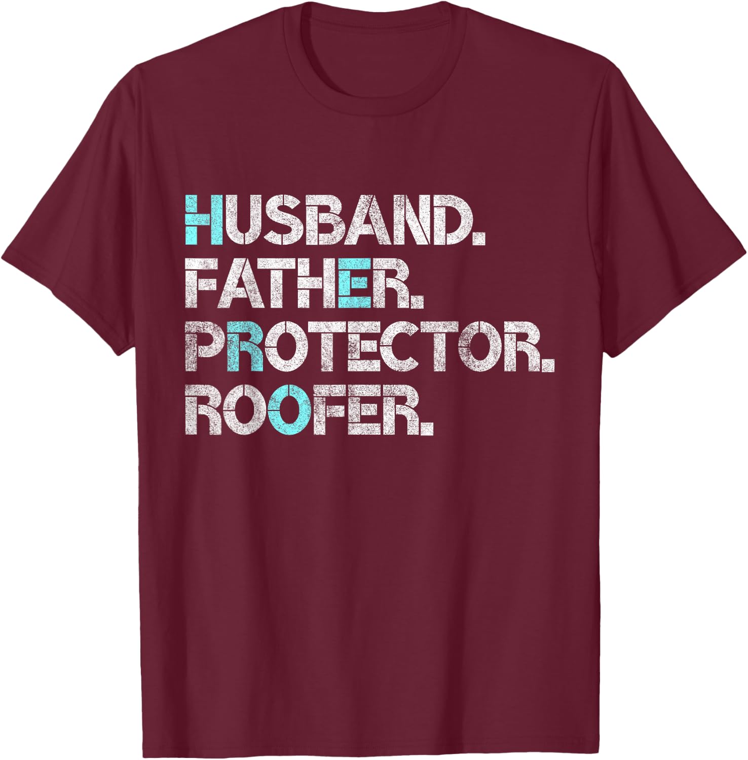 Husband Father Protector Roofer Gift Roofing Contractor Dad T-Shirt - T-Shirt | Maroon