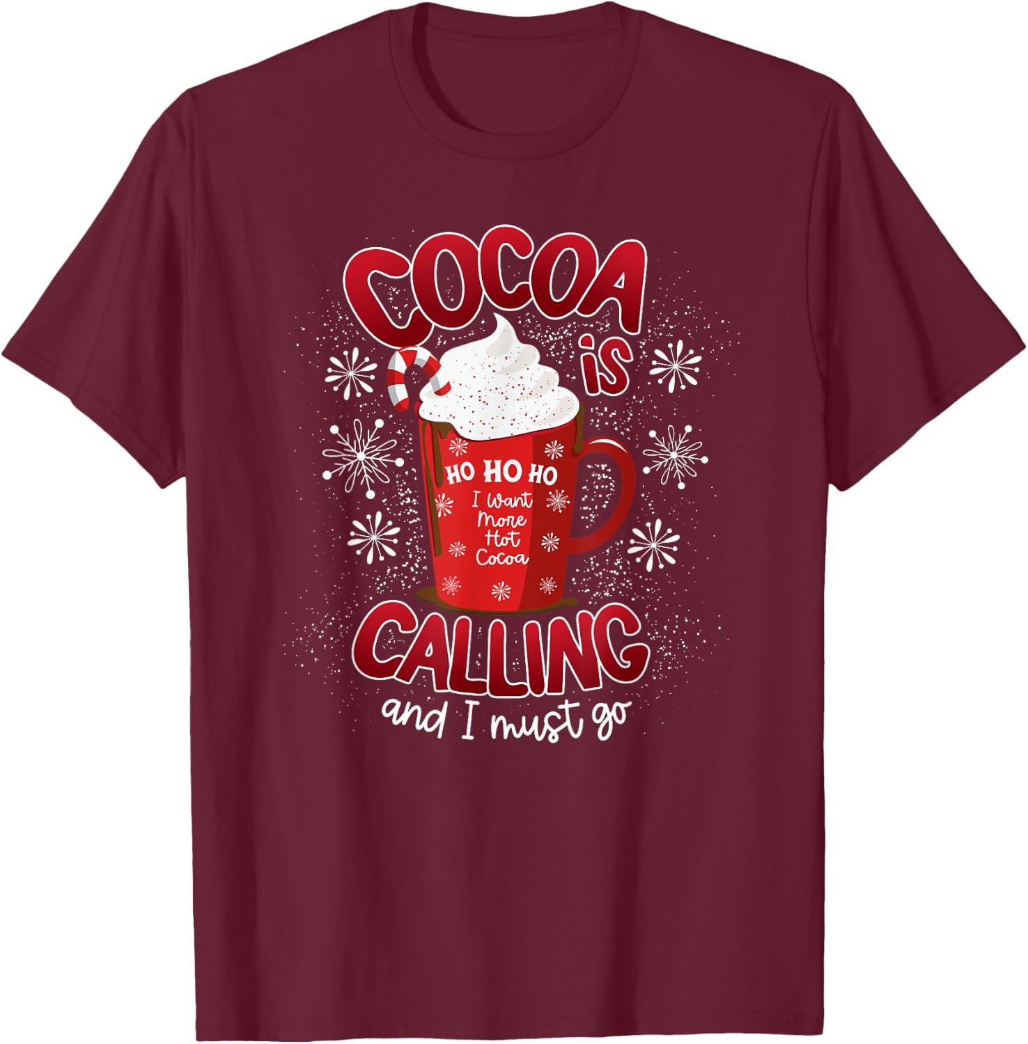 Hot cocoa and Hot Chocolate, Winter and Christmas theme T-Shirt - T-Shirt | Maroon