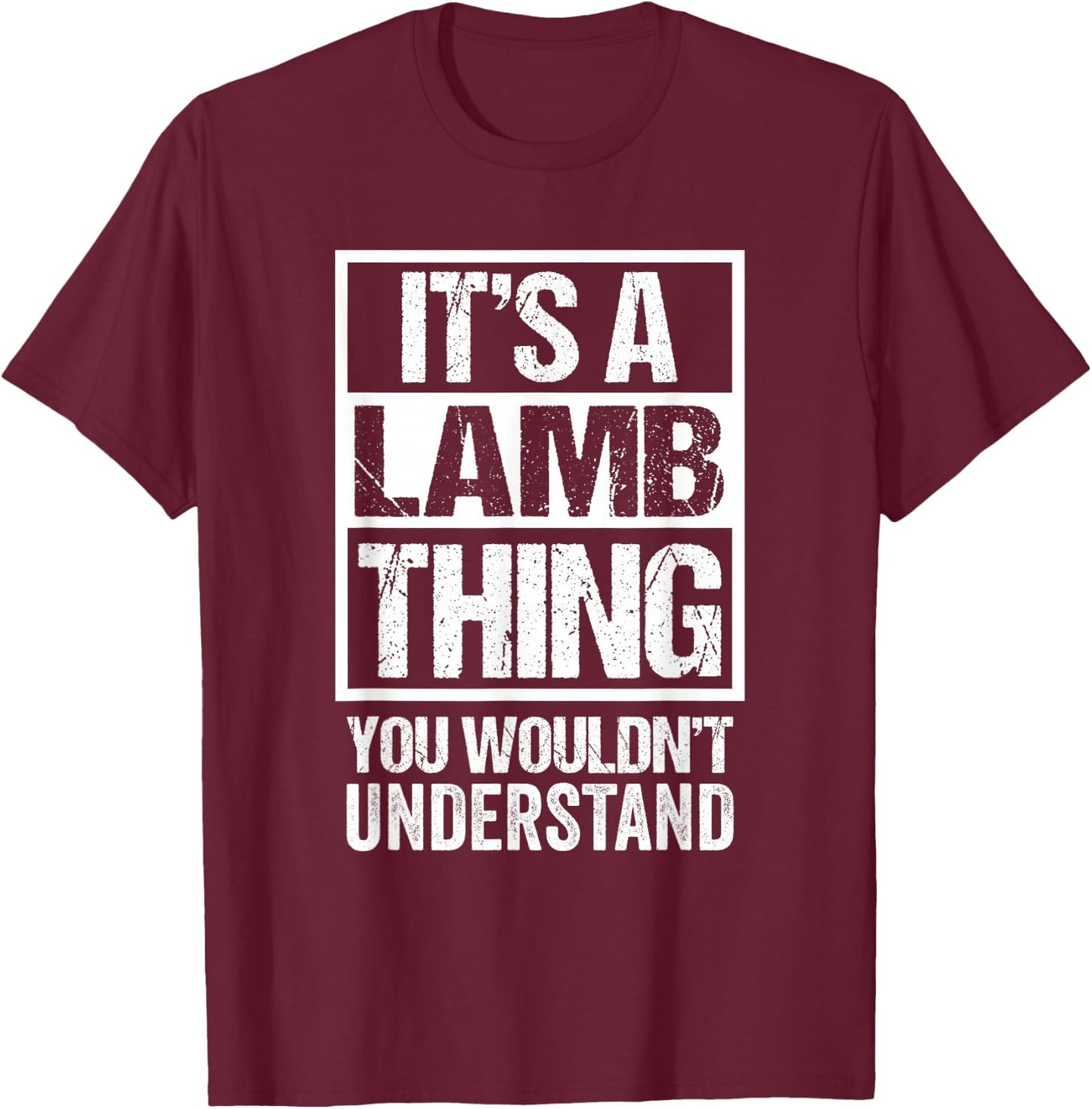 It's A Lamb Thing You Wouldn't Understand Surname Name T-Shirt - T-Shirt | Maroon