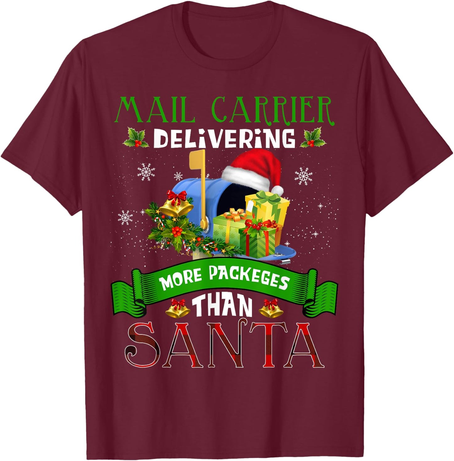 Delivering more packages than Santa Funny Postal Worker Xmas T-Shirt - T-Shirt | Maroon