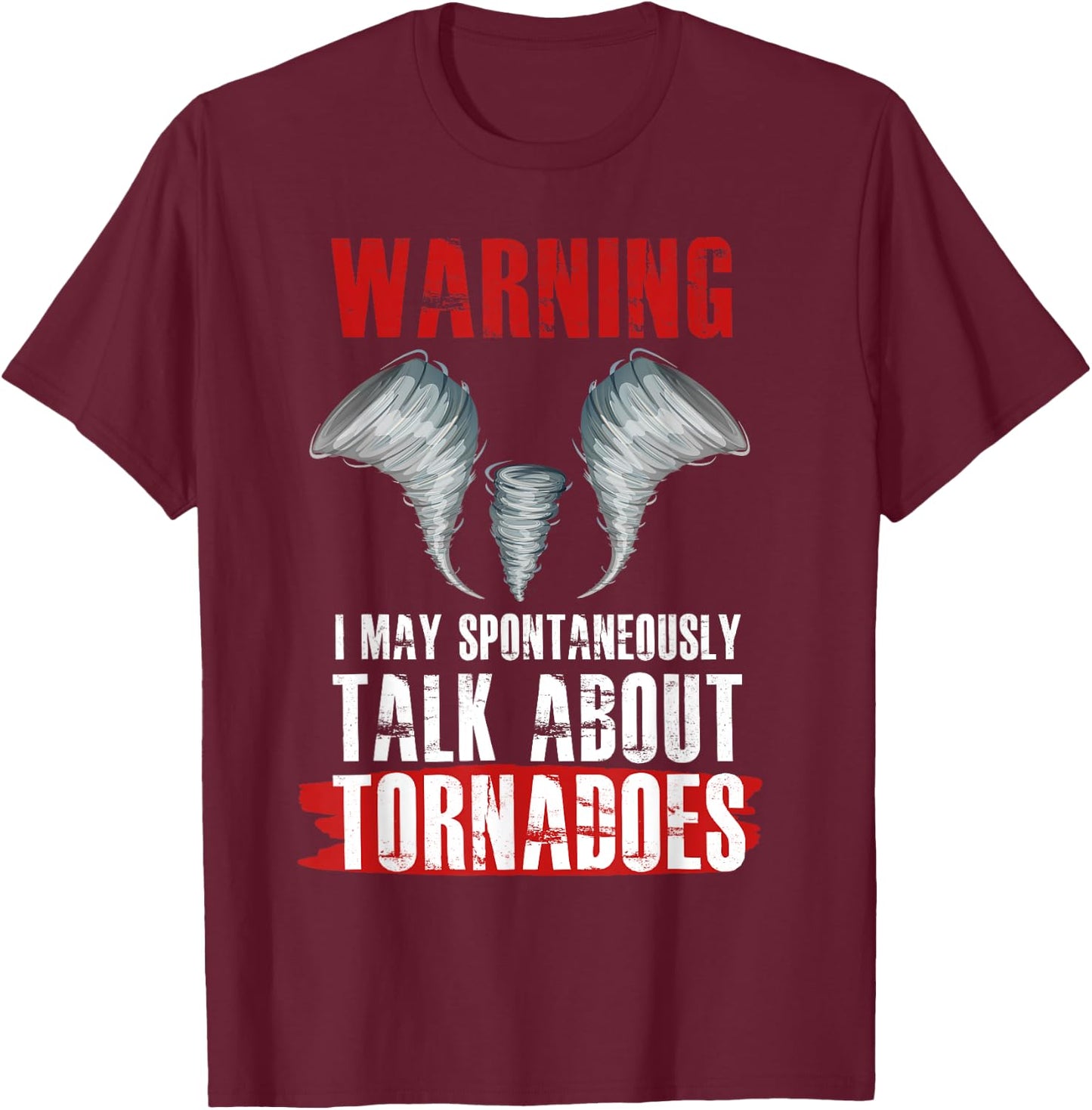 Storm Chaser Shirt Funny Storm Hunter Saying Gift T-Shirt - T-Shirt | Maroon