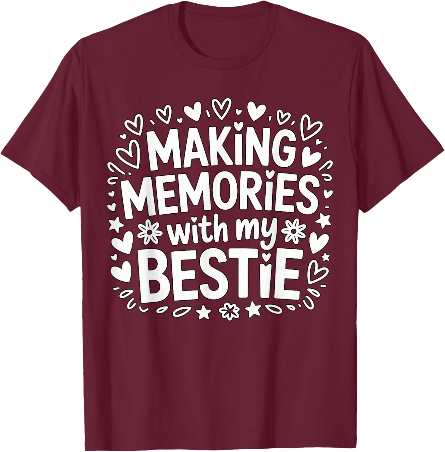 Making Memories with My Bestie Matching T-Shirt - T-Shirt | Maroon