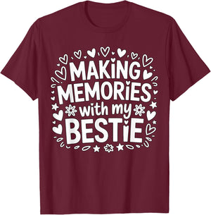Making Memories with My Bestie Matching T-Shirt - T-Shirt | Maroon
