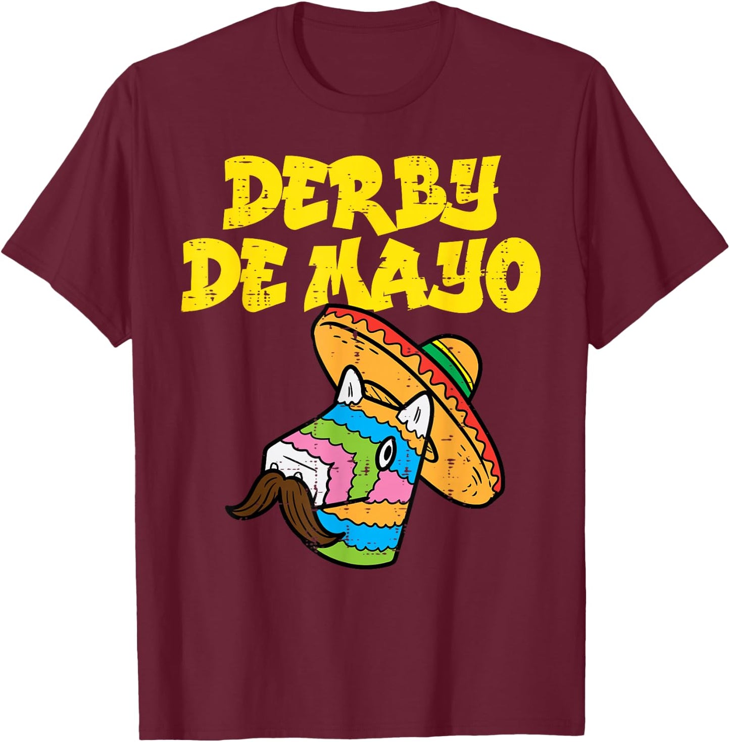 Derby De Mayo Pinata Cinco De Mayo Mexican Fiesta Party T-Shirt - T-Shirt | Maroon