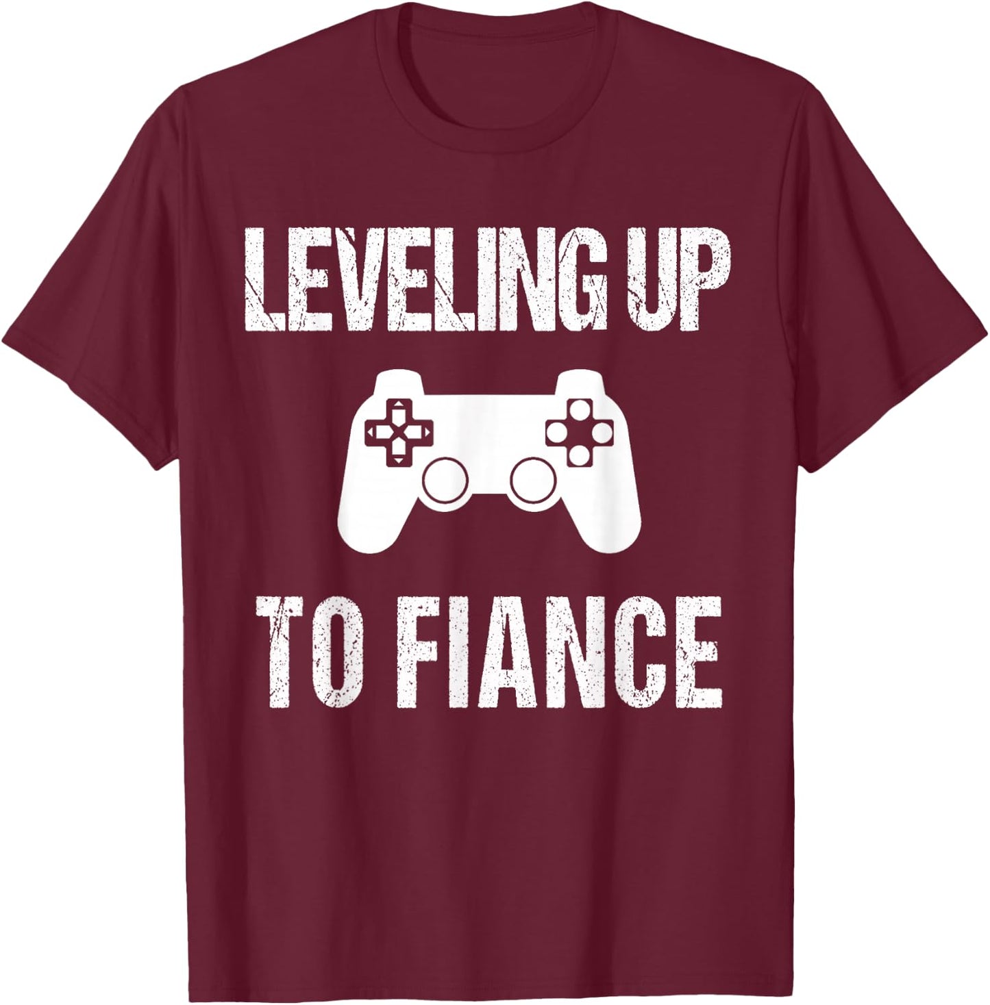 Leveling Up to Fiance | New Fiance Video Gamer T-Shirt - T-Shirt | Maroon
