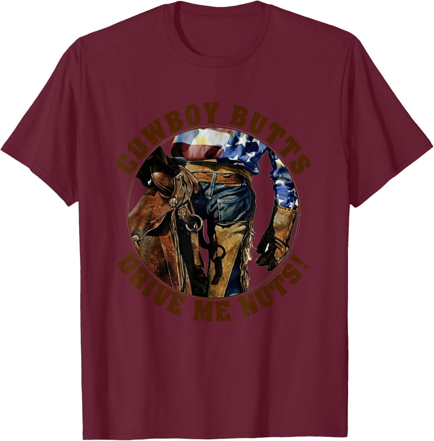 Cowboy Butts Drive Me Nuts Cute Country Cowgirl Western T-Shirt - T-Shirt | Maroon