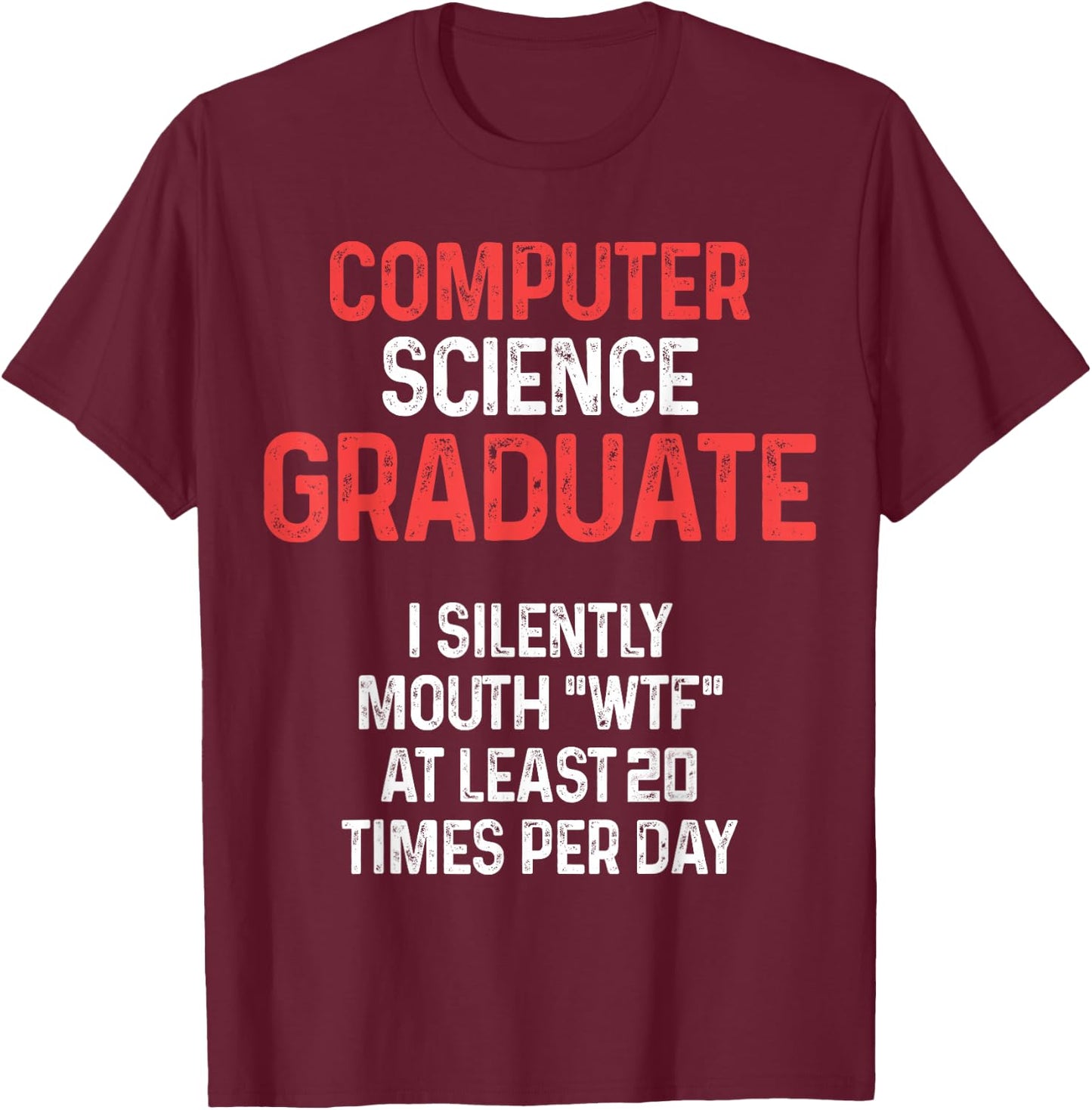 Computer Science IT Graduate Silently Graduation T-Shirt - T-Shirt | Maroon