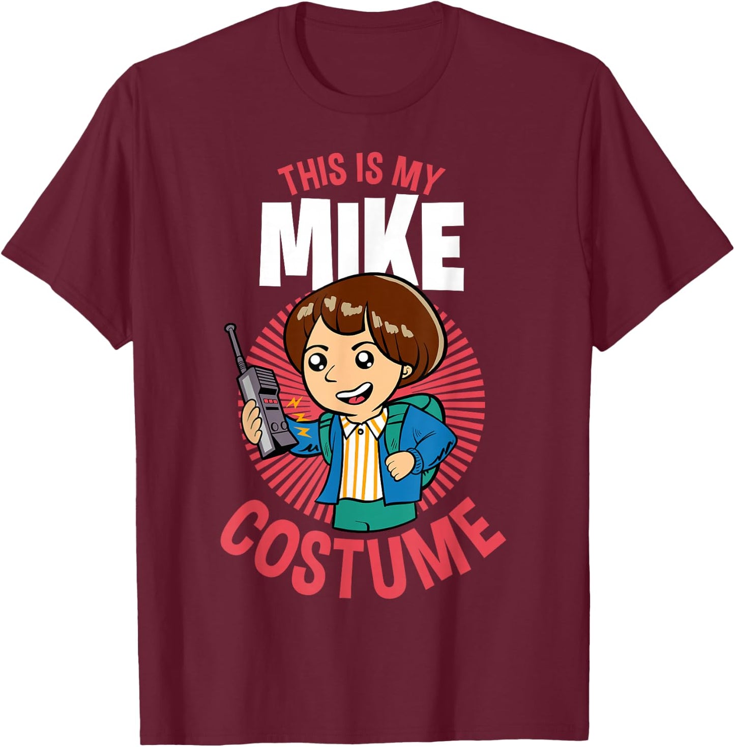 Stranger Things Halloween This Is My Mike Costume T-Shirt - T-Shirt | Maroon