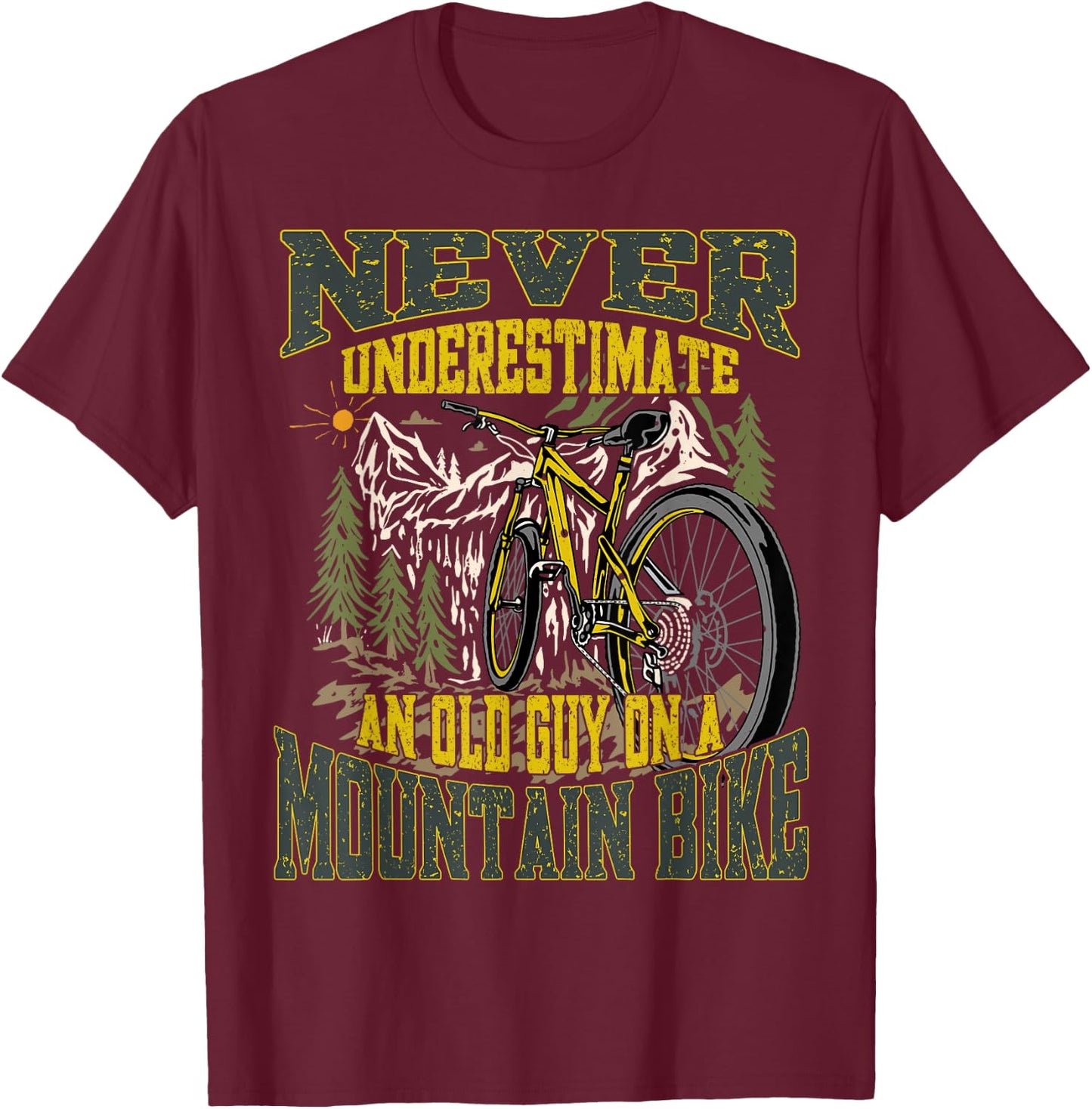 Never Underestimate an Old Guy On a Mountain Bike Cycling T-Shirt - T-Shirt | Maroon