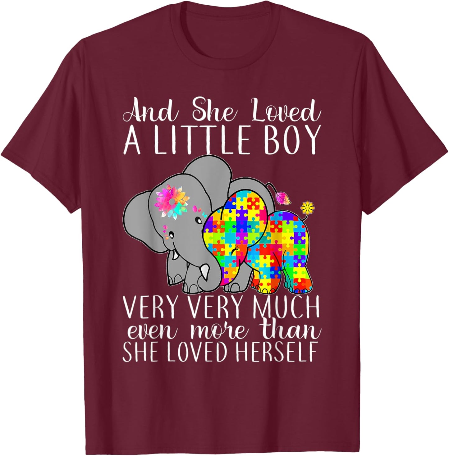 She Loved A Little Boy Very Much Autism Elephant Mom T-Shirt - T-Shirt | Maroon
