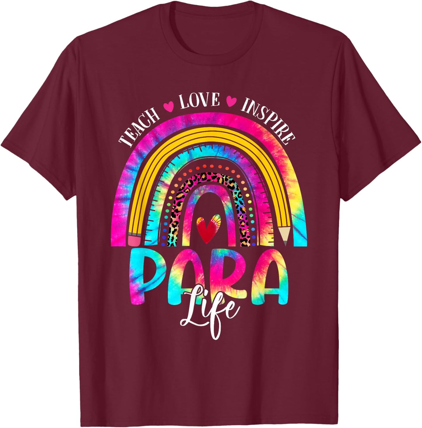 Funny Para Life Teacher Rainbow Tie Dye First Day Of School Men Women T-Shirt - T-Shirt | Maroon