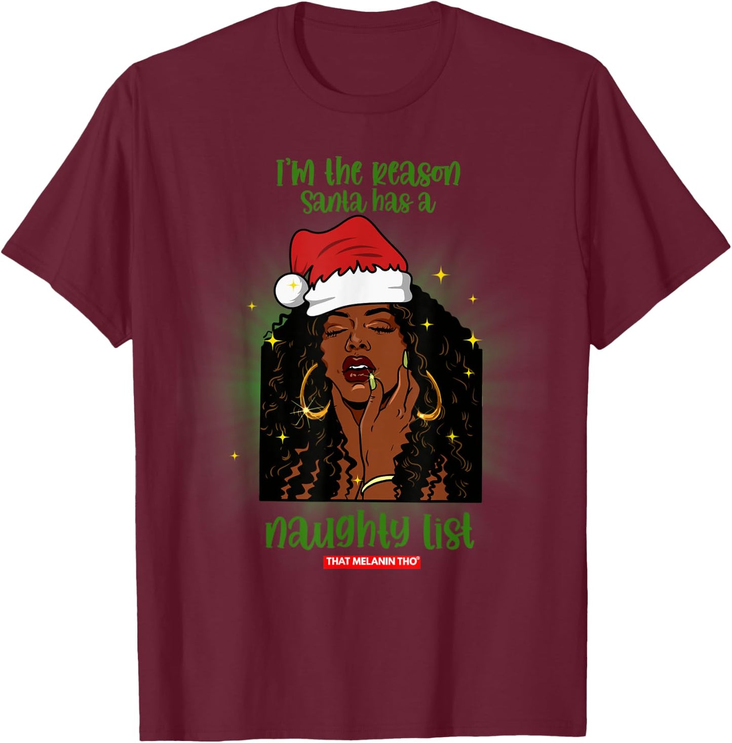 I'm The Reason Santa Has A Naughty List Mrs. Claus Christmas T-Shirt - T-Shirt | Maroon