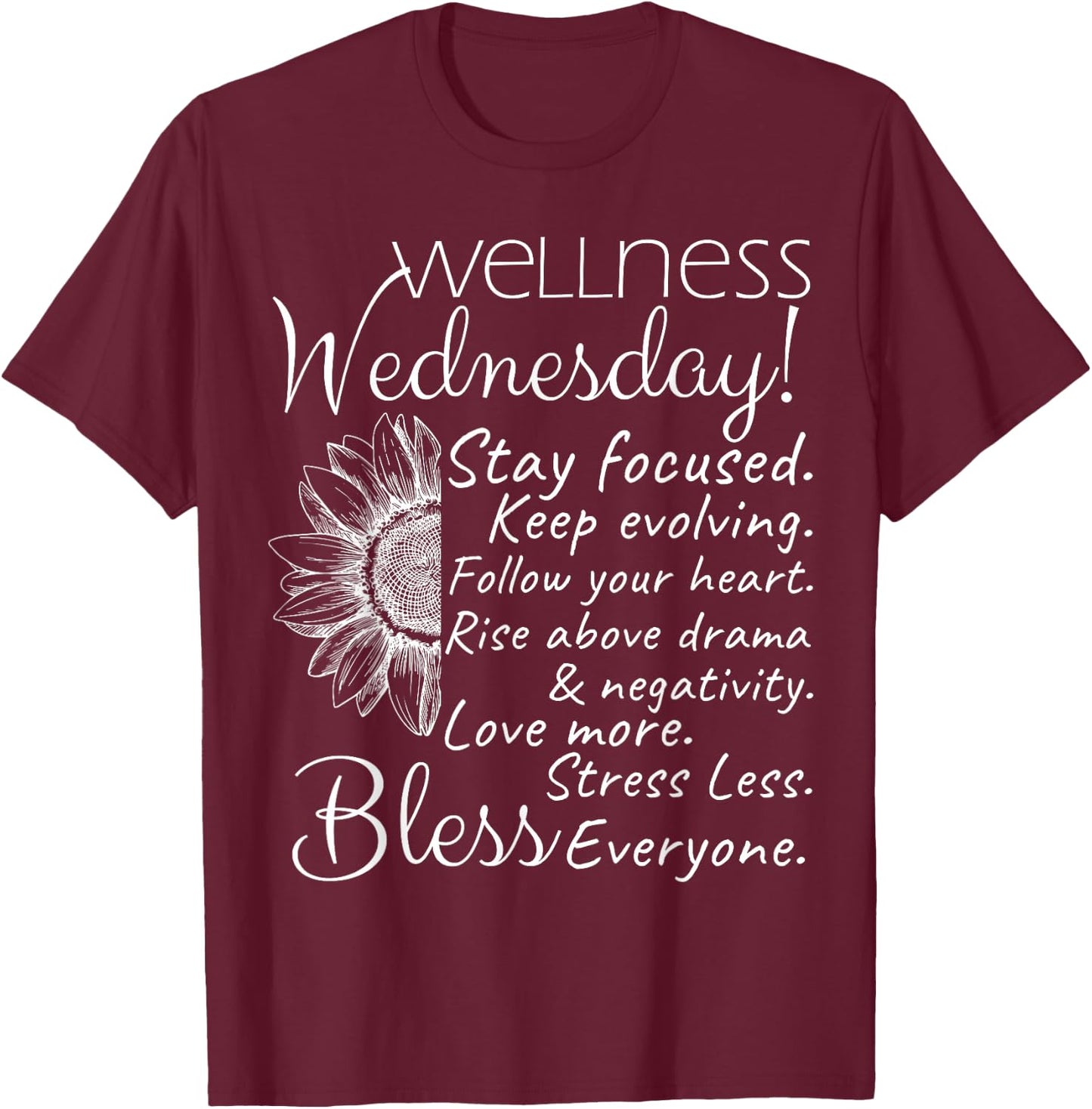 Wellness Wednesday Nurse Counselor Teacher Quotes T-Shirt - T-Shirt | Maroon