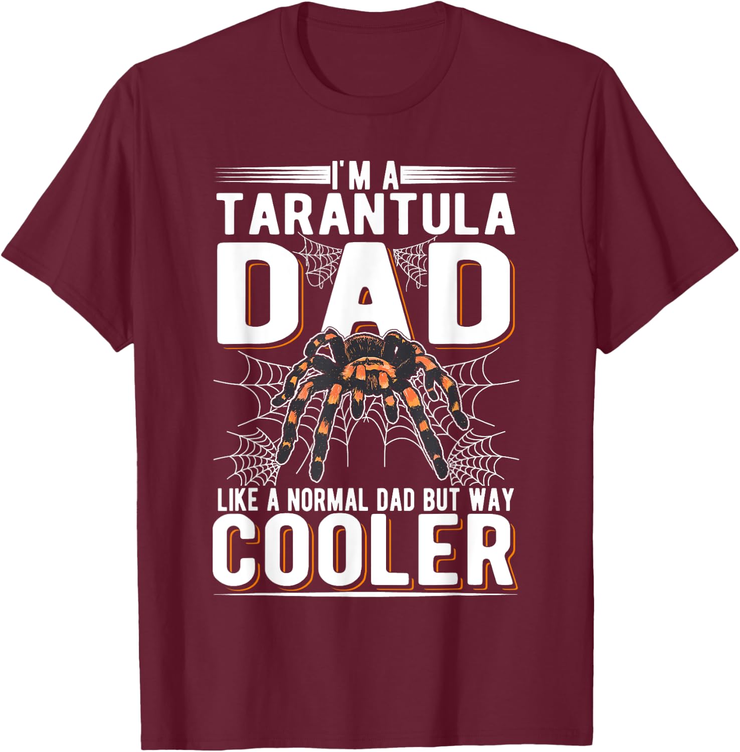 Tarantula Dad Spider Tarantula Tarantula T-Shirt - T-Shirt | Maroon