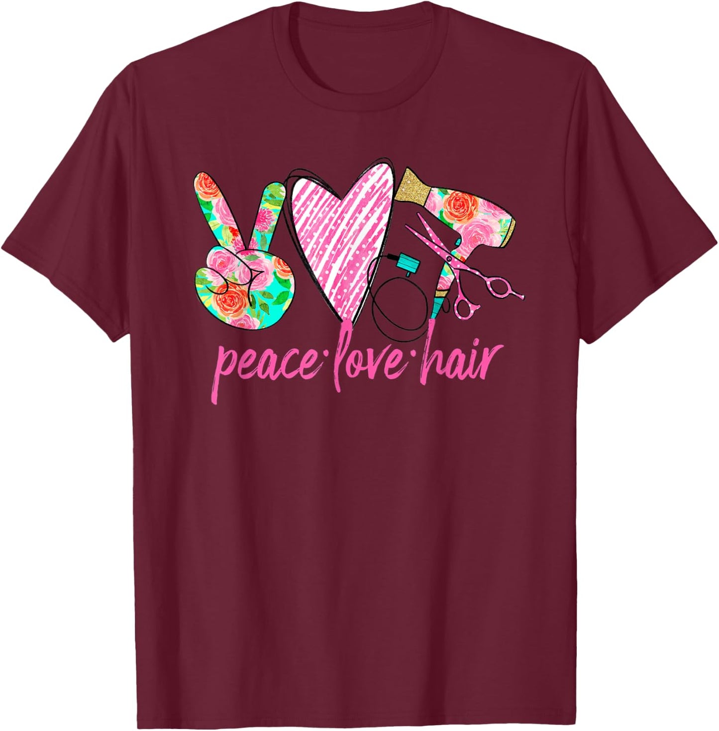 PEACE LOVE HAIR Hair Stylist Salon Hairdresser Gift Floral T-Shirt - T-Shirt | Maroon