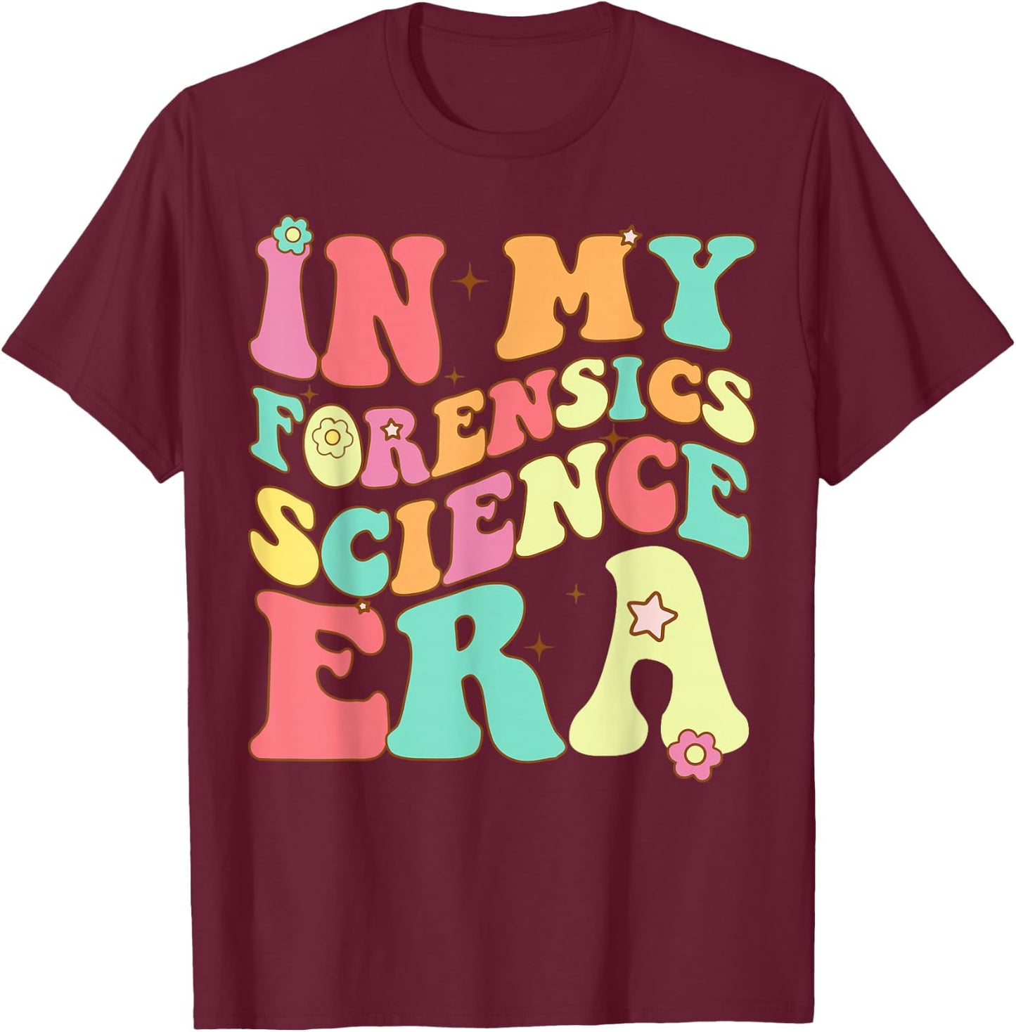 In My Forensics Science Era Detective Criminology Autopsy T-Shirt - T-Shirt | Maroon