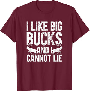 Funny Deer Hunting I Like Big Bucks and I Can't Lie T-Shirt - T-Shirt | Maroon