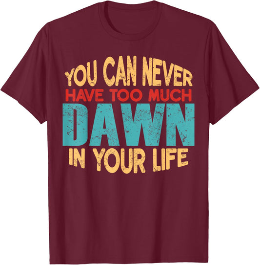 Funny Dawn Personalised First Name Joke Item T-Shirt - T-Shirt | Maroon