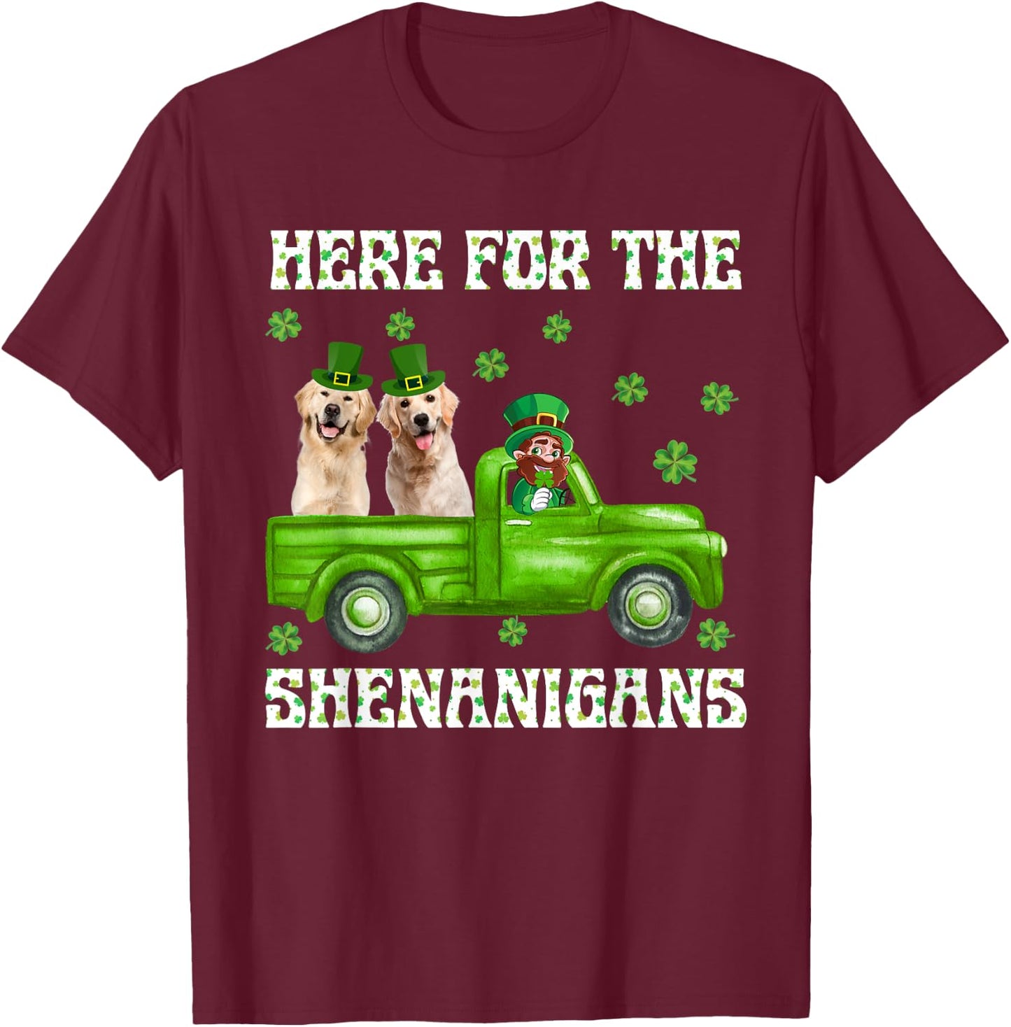 Here For The Shenanigans Golden Retriever St Patrick's Day T-Shirt - T-Shirt | Maroon