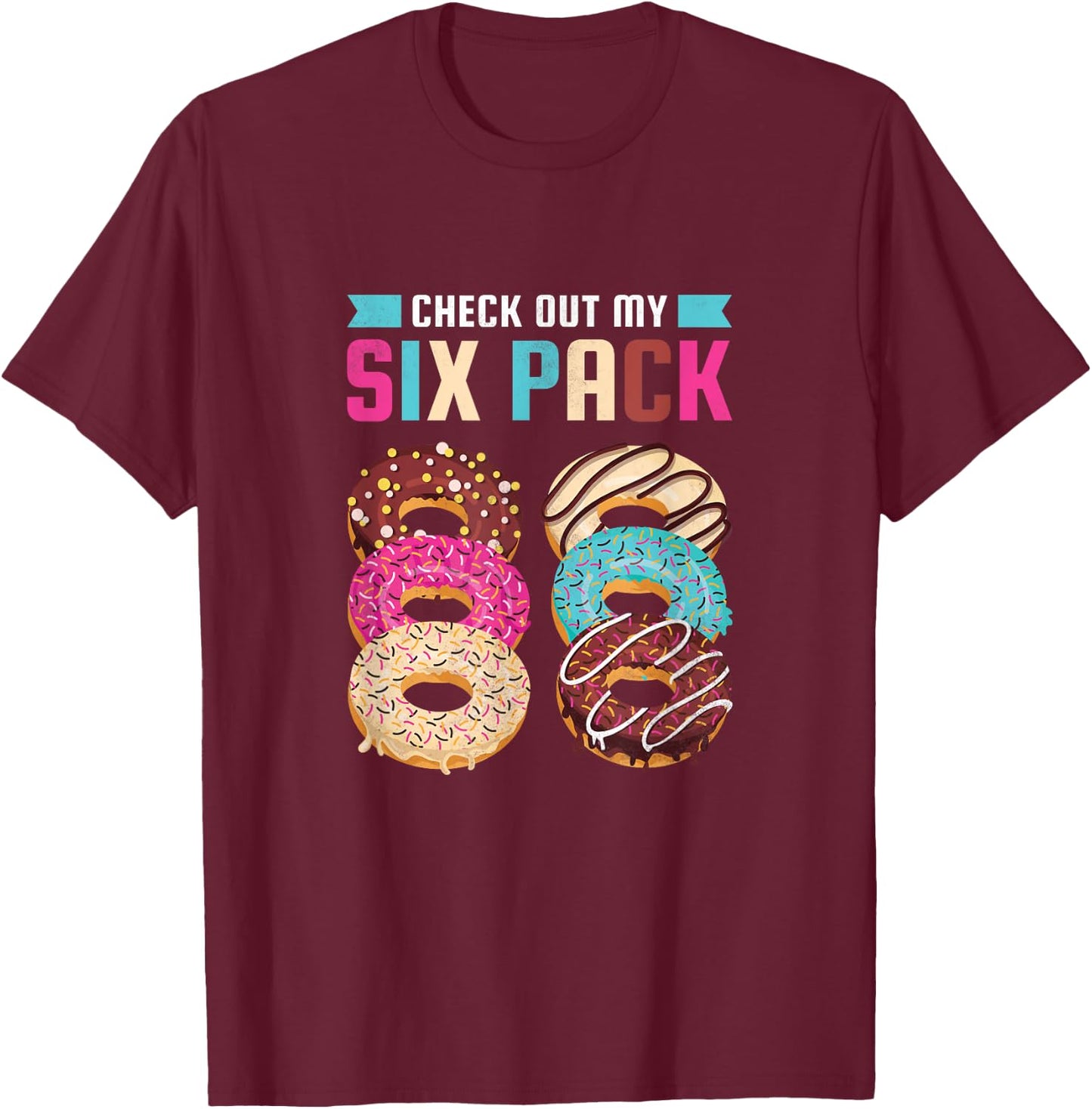 Check Out My Six Pack, Donut T-Shirt - T-Shirt | Maroon