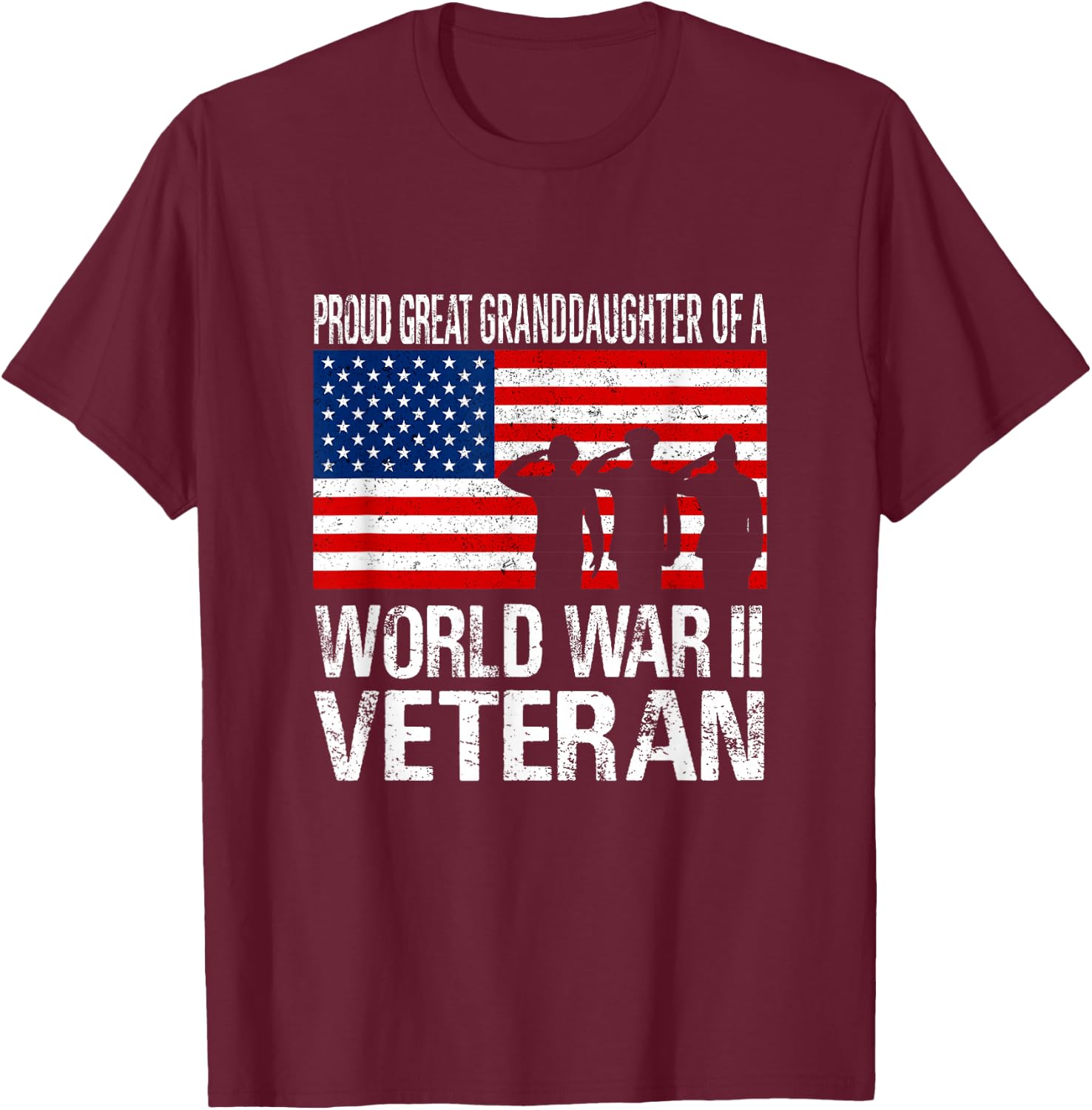 Proud Great Granddaughter of WW II Veteran Family Matching T-Shirt - T-Shirt | Maroon