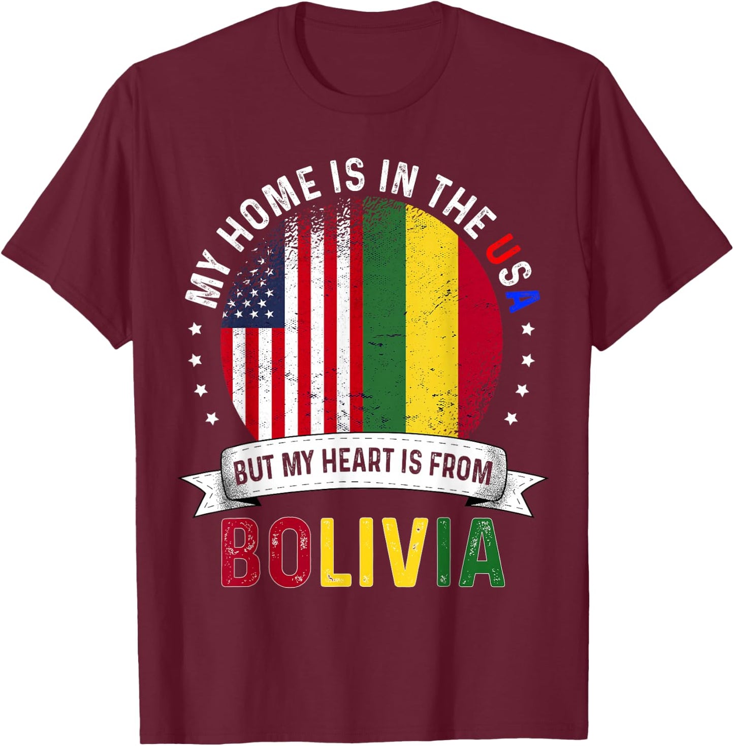 Bolivian American Patriot Heart is from Bolivia Flag T-Shirt - T-Shirt | Maroon