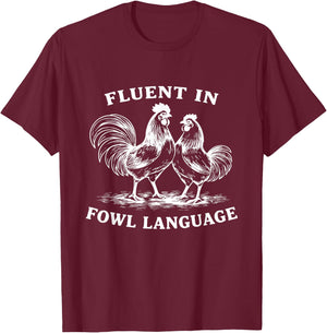 Chicken Fluent in Fowl Language Crazy Lady Country Girls T-Shirt - T-Shirt | Maroon