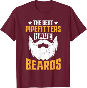 Steamfitter Father Daddy - The Best Pipefitters Have Beards T-Shirt - T-Shirt | Maroon
