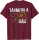 Tarantula Dad Spider Lover - Tarantulas Owner Gifts T-Shirt - T-Shirt | Maroon
