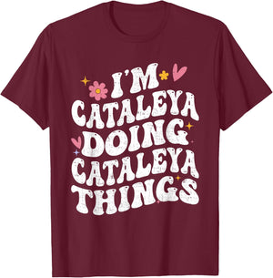 I'm Cataleya Doing Cataleya Things Retro Groovy Personalized T-Shirt - T-Shirt | Maroon