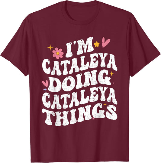 I'm Cataleya Doing Cataleya Things Retro Groovy Personalized T-Shirt - T-Shirt | Maroon