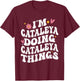 I'm Cataleya Doing Cataleya Things Retro Groovy Personalized T-Shirt - T-Shirt | Maroon
