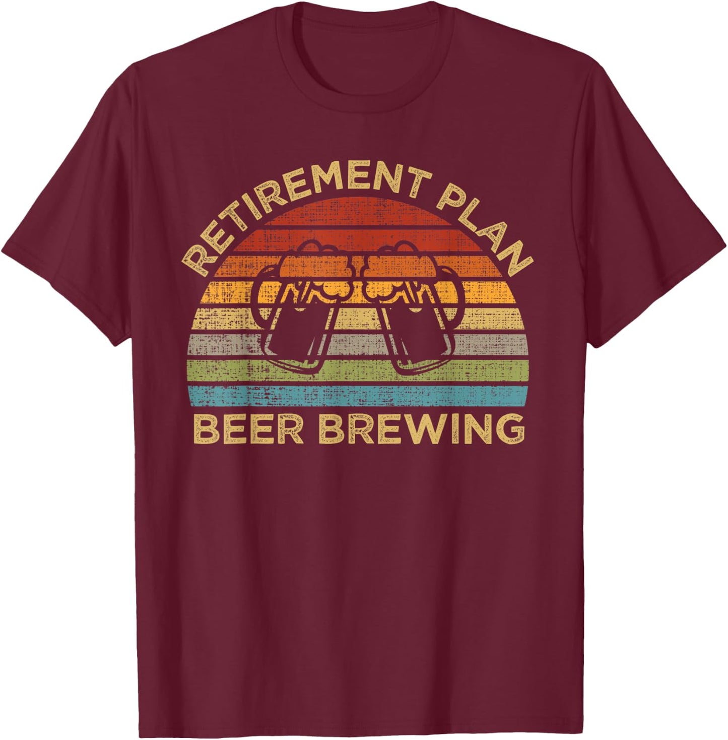 Retirement Plan Beer Brewing Home Craft Brew Gift Vintage T-Shirt - T-Shirt | Maroon
