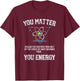 Funny Science Physics Quantum Physics Student and Teacher T-Shirt - T-Shirt | Maroon