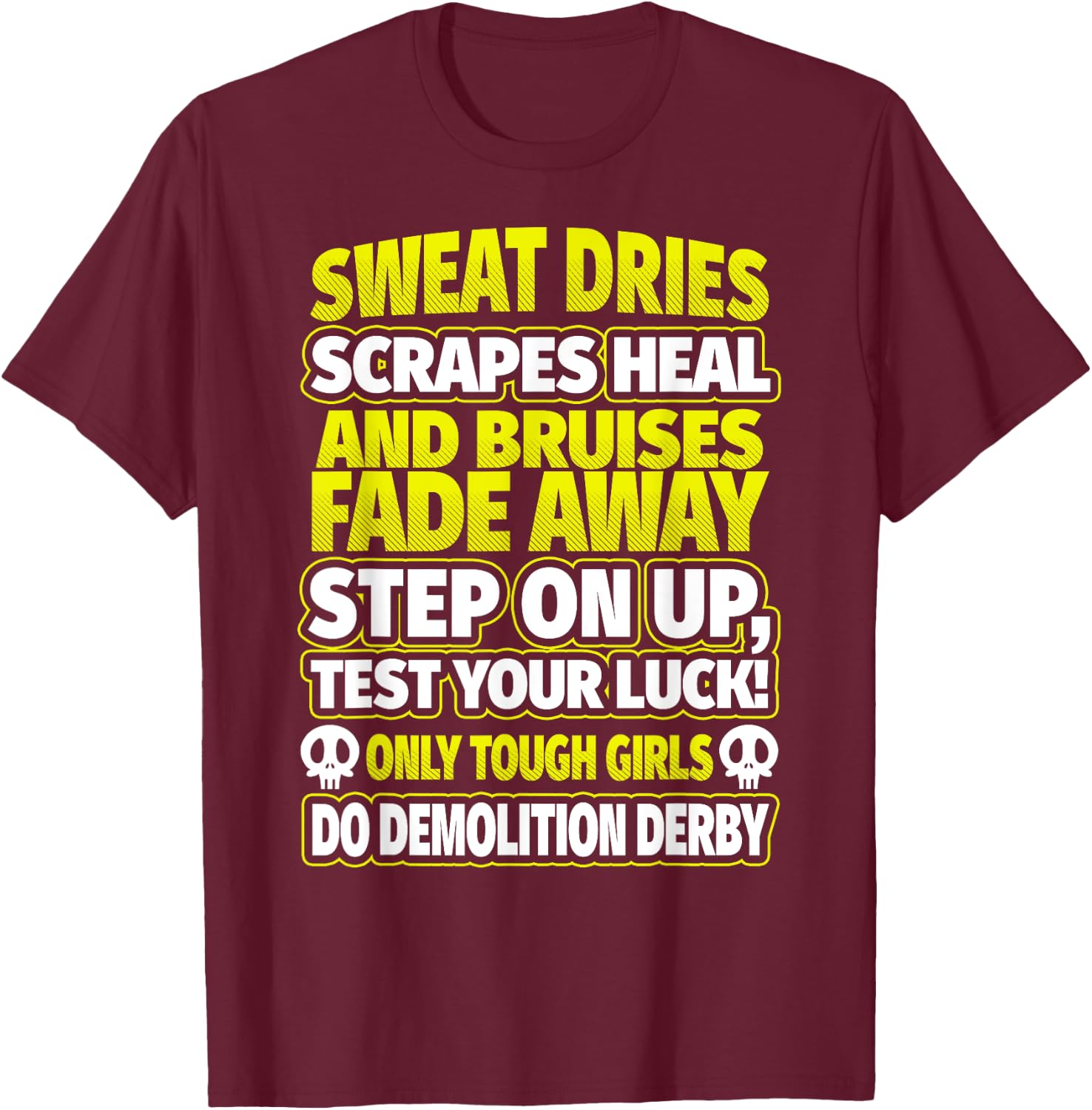 Demolition Derby Shirt - Tough Girls Demolition Derby T-Shirt - T-Shirt | Maroon