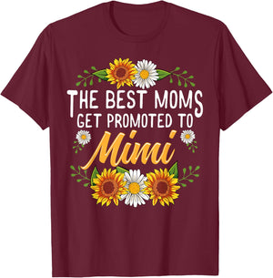 The Best Moms Get Promoted To Mimi Shirt Gifts New Mimi T-Shirt - T-Shirt | Maroon