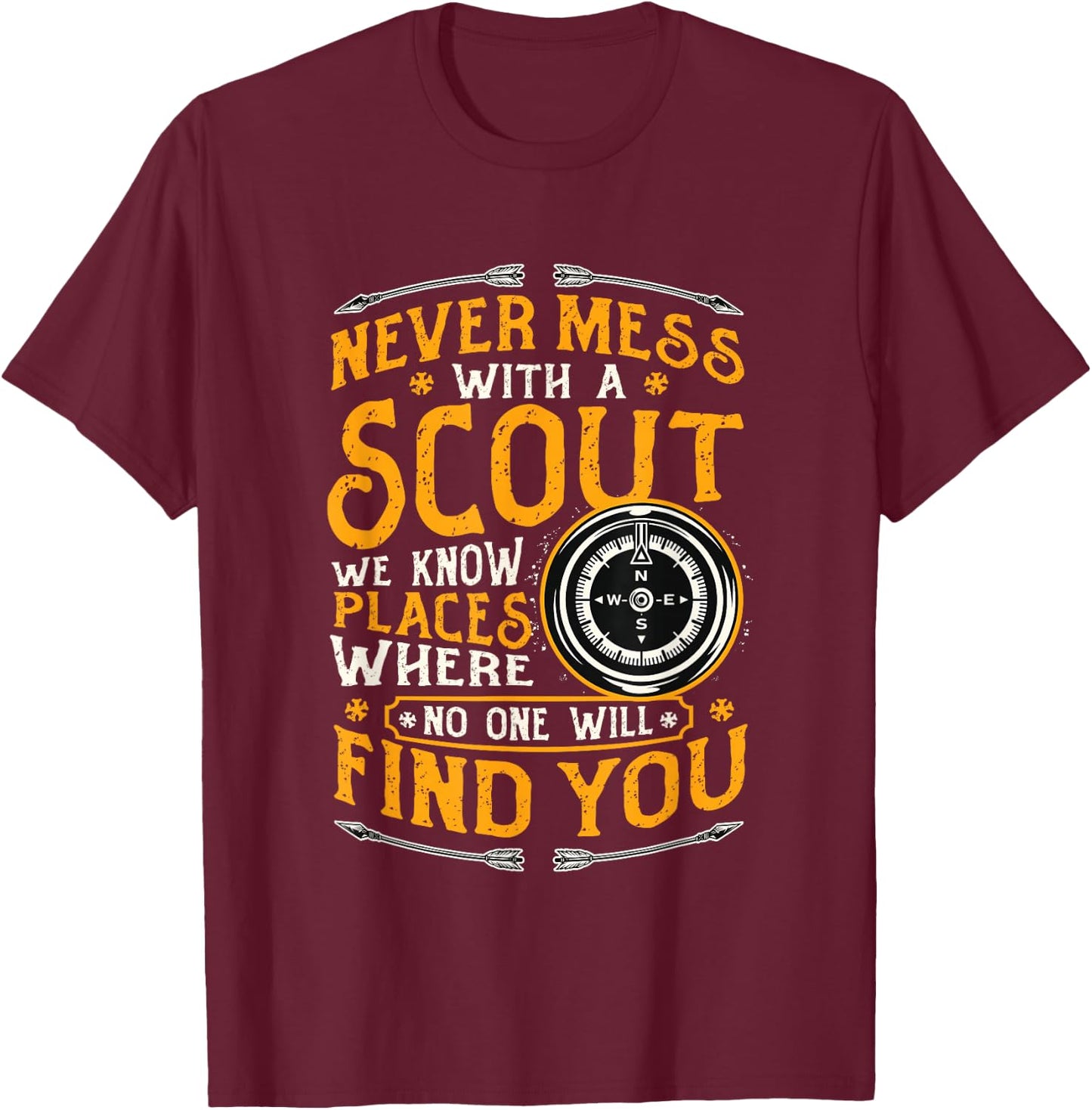 Never mess with a scout T-Shirt - T-Shirt | Maroon