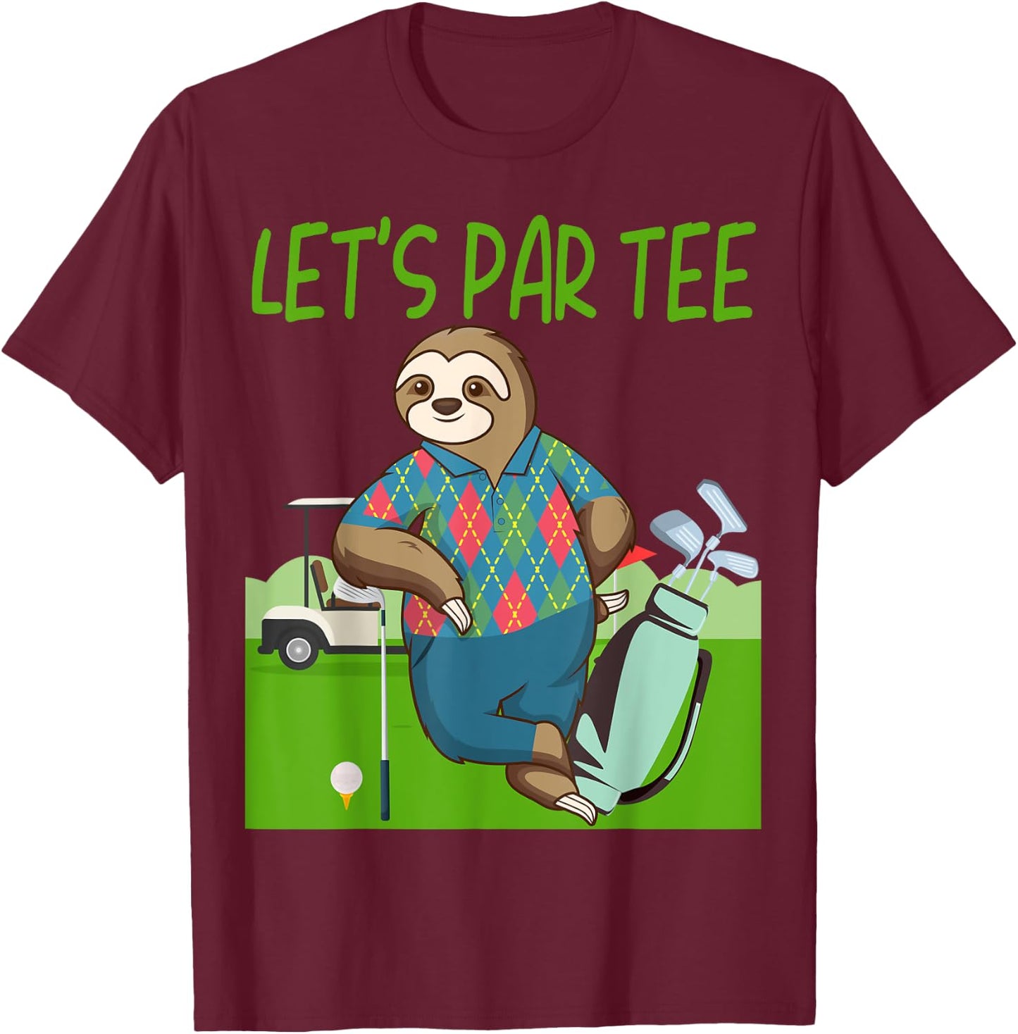 Funny Sloth playing golf Let's Par- Let's par T-Shirt - T-Shirt | Maroon