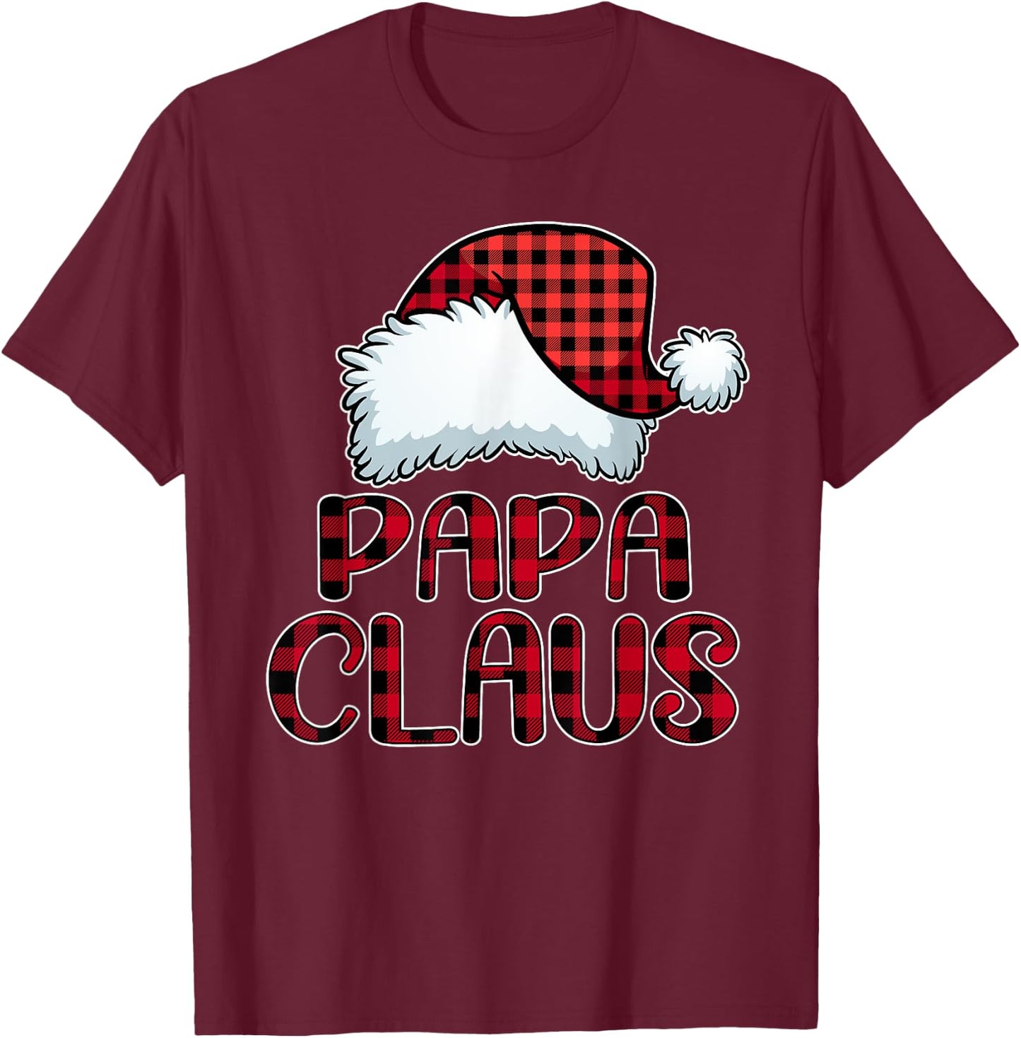 Papa Claus Shirt Funny Christmas Pajama Family Matching T-Shirt - T-Shirt | Maroon