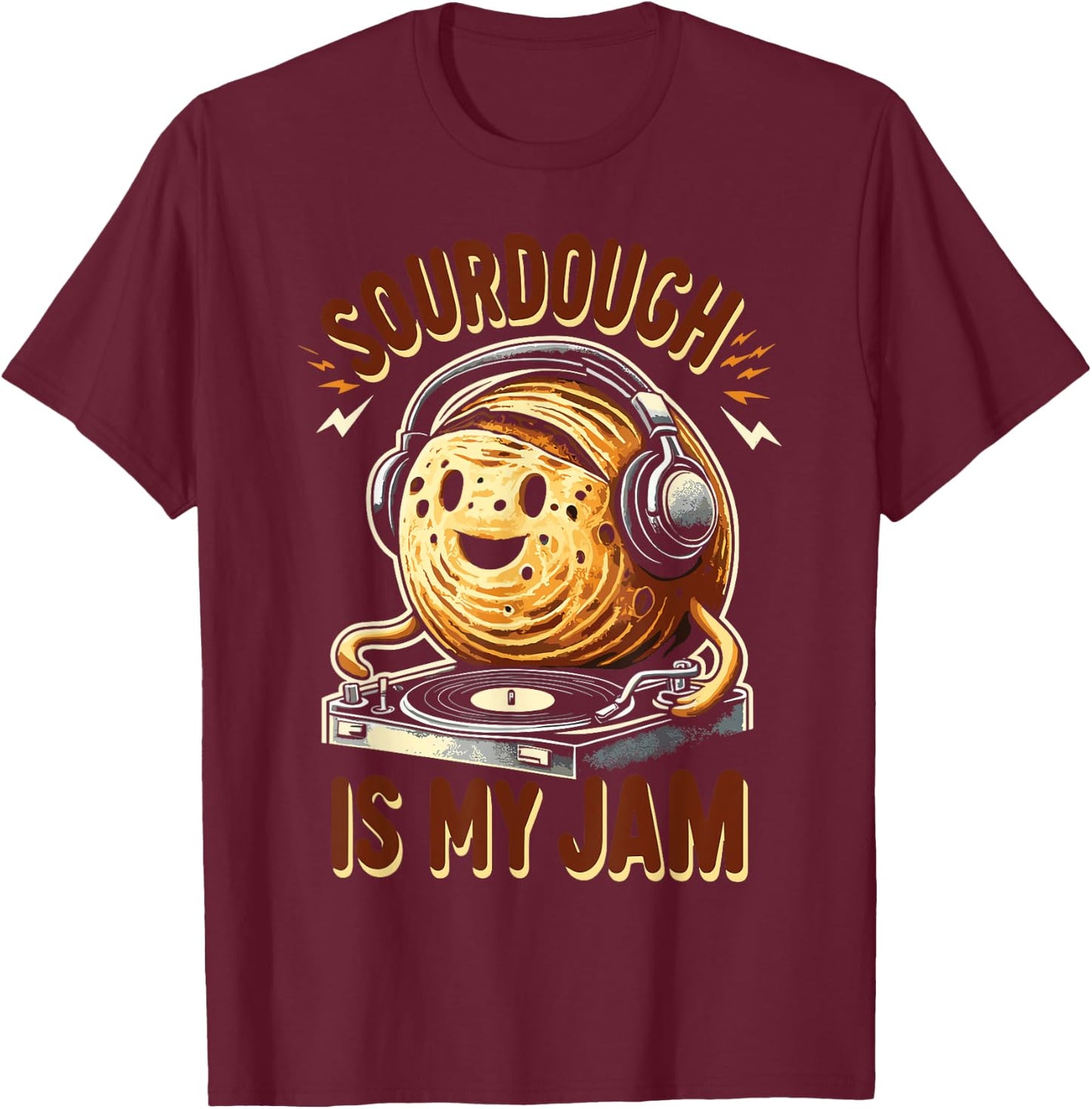 Sourdough Is My Jam T-Shirt - T-Shirt | Maroon