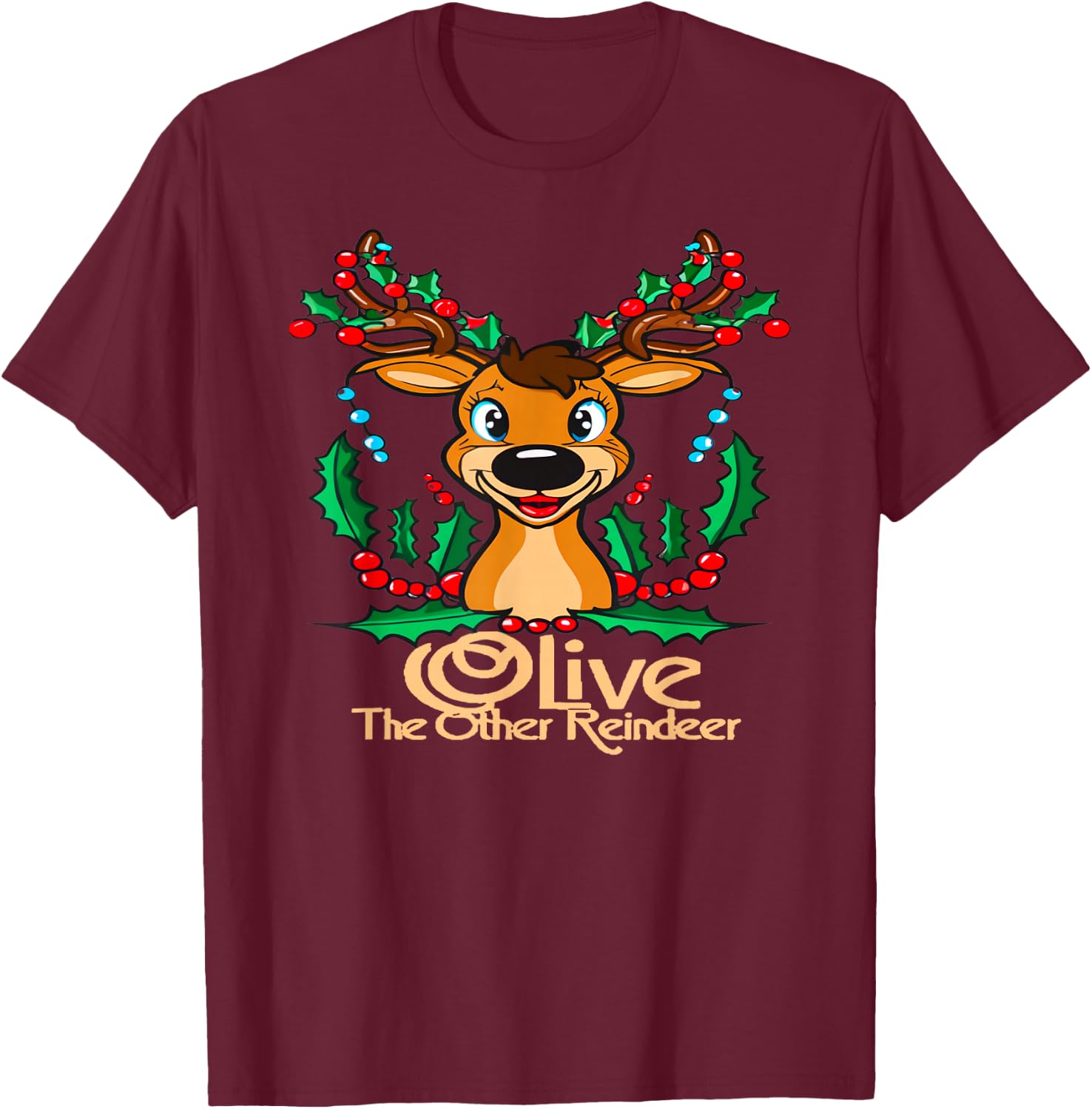 Cool Animal Designs and More Olive the Other Reindeer, Funny Christmas Misheard Lyric -Adults T-Shirt - T-Shirt | Maroon