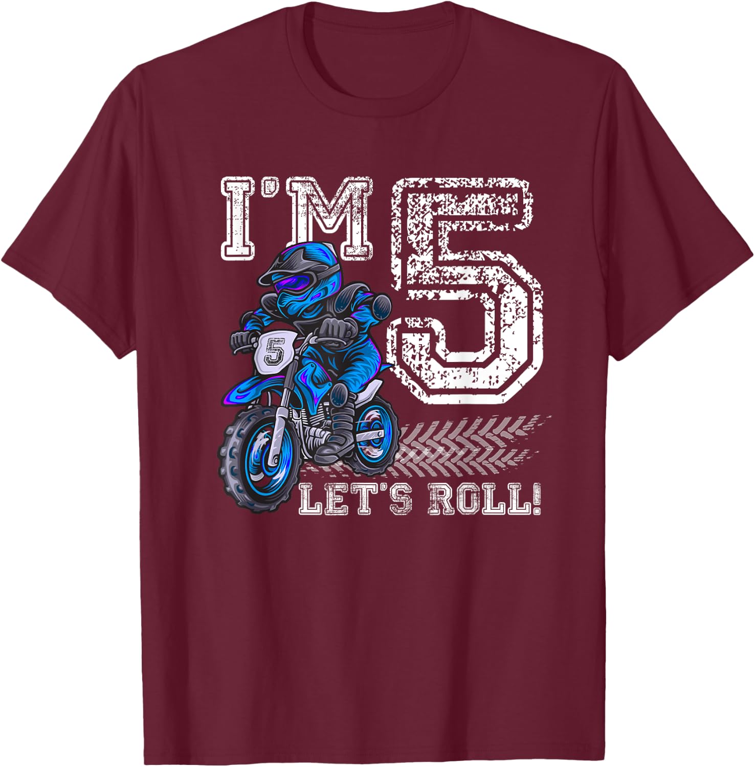 I'm 5 Let's Roll 5th Birthday Dirt Bike Motocross Kids T-Shirt - T-Shirt | Maroon