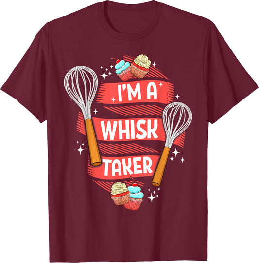 Funny Baking Baker Gift Whisk Pun Pastry Chef Cook Present T-Shirt - T-Shirt | Maroon