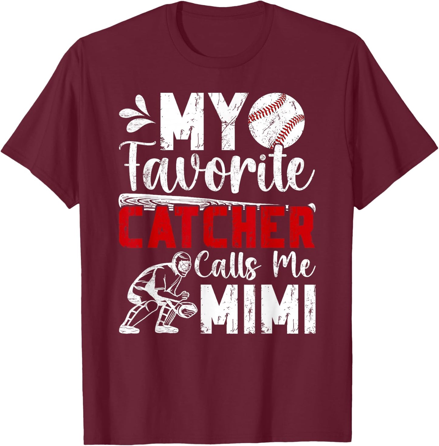 My Favorite Baseball Catcher Mimi Of A Baseball Catcher T-Shirt - T-Shirt | Maroon